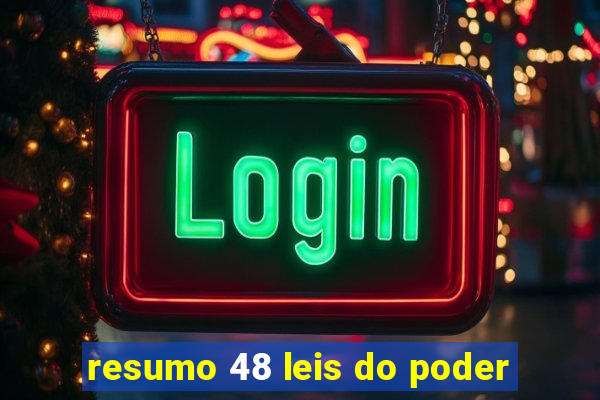 resumo 48 leis do poder